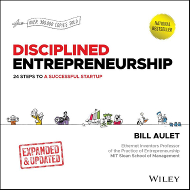 Disciplined Entrepreneurship, 2nd Edition (Expanded & Updated) - 24 Steps to a Successful Startup
