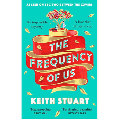 The Frequency of Us - An Impossible Mystery, A Love That Refuses to End