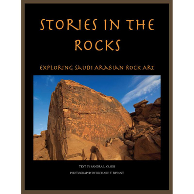 Stories In The Rocks - Exploring Saudi Arabian Rock Art