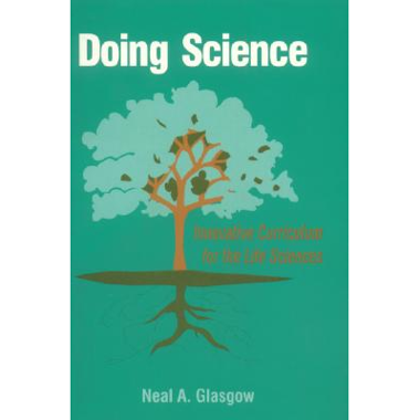 Doing Science: Innovative Curriculum for the Life Sciences