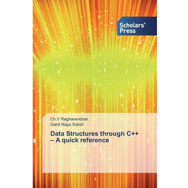 Data Structures through C++ - A quick reference Raghavendran, Ch.V ...