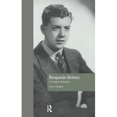 Benjamin Britten: A Guide to Research