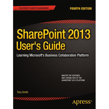 SharePoint 2013 Users Guide : Learning Microsofts Business ...