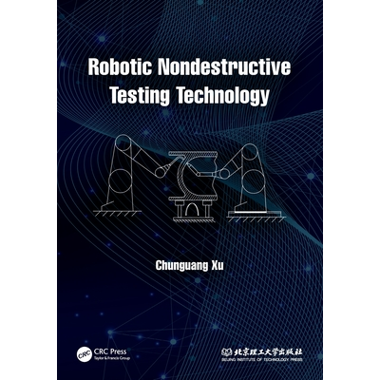 Robotic Nondestructive Testing Technology