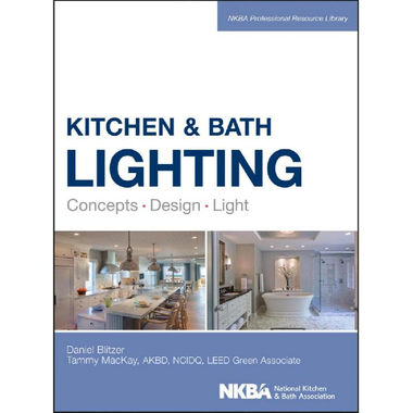 Kitchen & Bath: Lighting - Concept, Design, Light (NKBA Professional Resource Library)