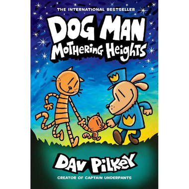 Dog Man: Mothering Heights, Book 10