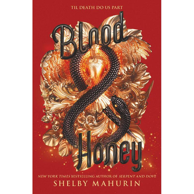 Blood & Honey, Book 2 (Serpent & Dove) - Til Death Do Us Part