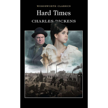 Hard Times (Wordsworth Classics)