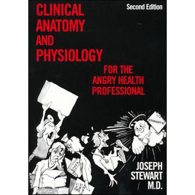 Clinical Anatomy & Physiology، for The Angry Health Professionals، ‎2‎nd Edition