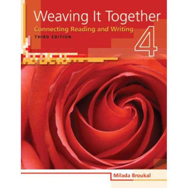 Weaving It Together 4, 3rd Edition - Connecting, Reading and Writing