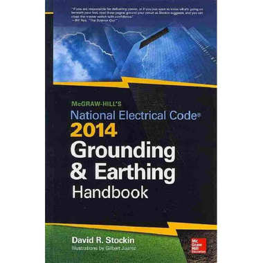 McGraw-Hill's NEC 2014 Grounding and Earthing Handbook