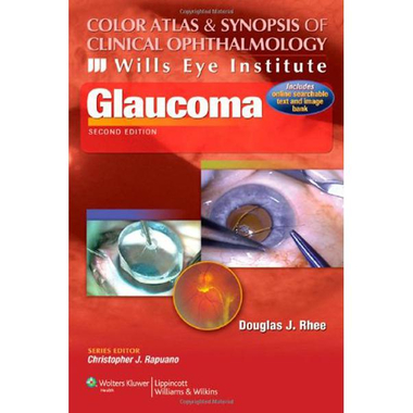 Color Atlas and Synopsis of Clinical Ophthalmology - Wills Eye Institute - Glaucoma, 2nd Edition