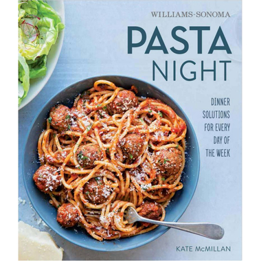 Wlliams-Sonoma Taste: Pasta Night