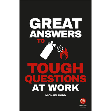 Great Answers to Tough Questions at Work