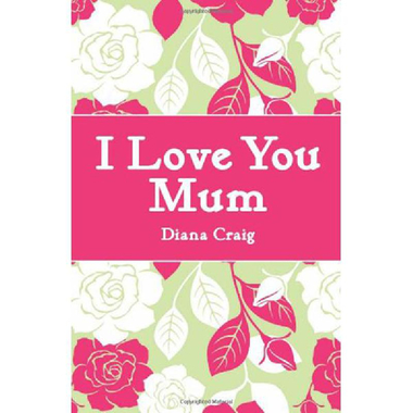 I Love You Mum