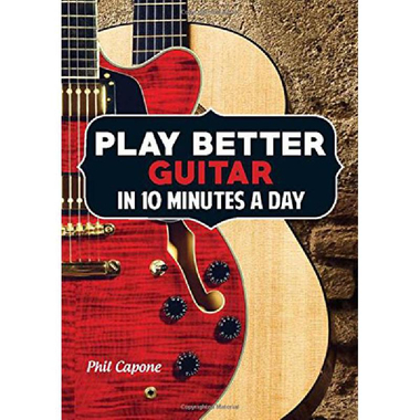 Play Better Guitar in 10 Minutes a Day