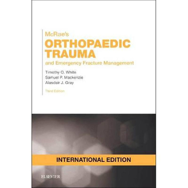 McRae's Orthopaedic Trauma and Emergency Fracture Management، ‎3‎rd Edition