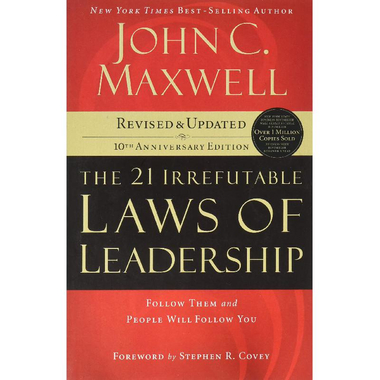 The 21 Irrefutable Laws of Leader Ship