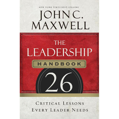 The Leadership Handbook - 26 Critical Lessons Every Leader Needs