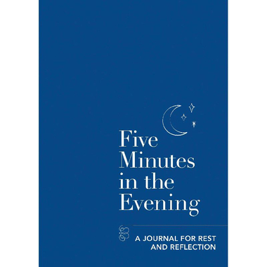 Five Minutes in The Evening - A Journal for Rest and Reflection