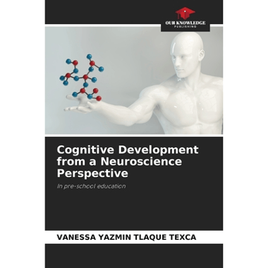 Cognitive Development from a Neuroscience Perspective