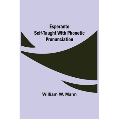 Esperanto Self-Taught with Phonetic Pronunciation