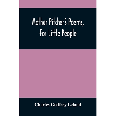 Mother PitcherS Poems, For Little People