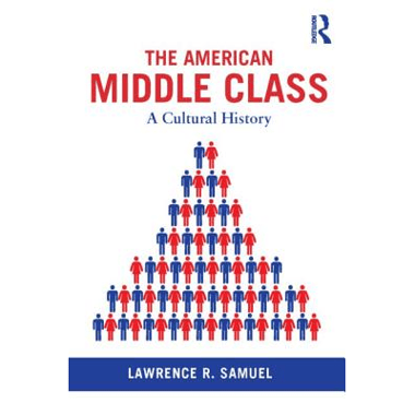 The American Middle Class: A Cultural History