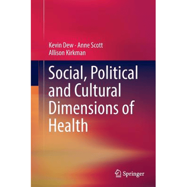 Social, Political and Cultural Dimensions of Health