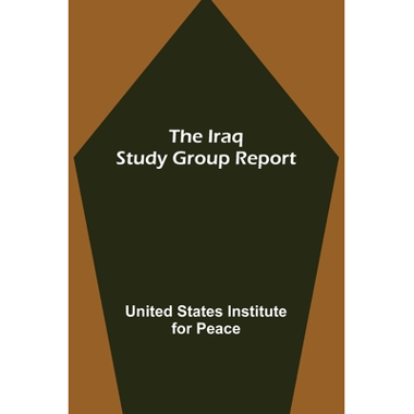 The Iraq Study Group Report