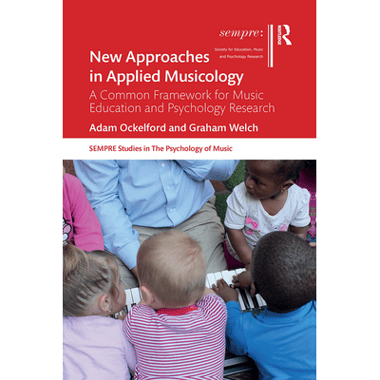 New Approaches in Applied Musicology: A Common Framework for Music Education and Psychology Research