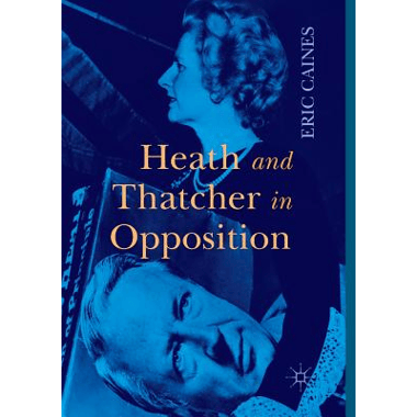 Heath and Thatcher in Opposition