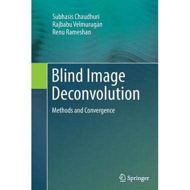 Blind Image Deconvolution : Methods and Convergence