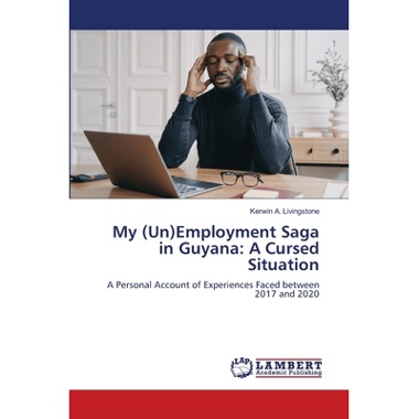 My (Un)Employment Saga in Guyana: A Cursed Situation