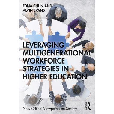 Leveraging Multigenerational Workforce Strategies in Higher Education