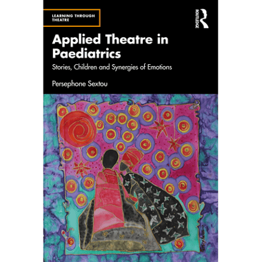 Applied Theatre in Paediatrics: Stories, Children and Synergies of Emotions