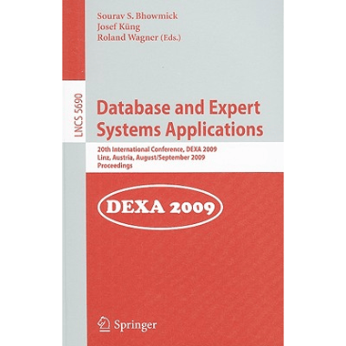 Database and Expert Systems Applications : 20th International Conference, DEXA 2009, Linz, Austria, August 31 - September 4, 2009, Proceedings