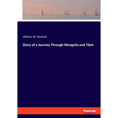 Diary of a Journey Through Mongolia and Tibet