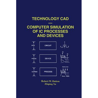 Technology CAD - Computer Simulation of IC Processes and Devices