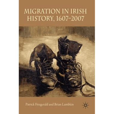 Migration in Irish History, 1607-2007