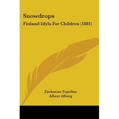 Snowdrops: Finland Idyls For Children (1881)