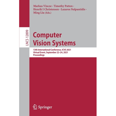 Computer Vision Systems : 13th International Conference, ICVS 2021, Virtual Event, September 22-24, 2021, Proceedings