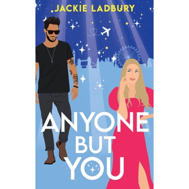 Anyone But You: A feel-good celebrity, second chance romance