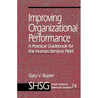 Improving Organizational Performance: A Practical Guidebook for the Human Services Field
