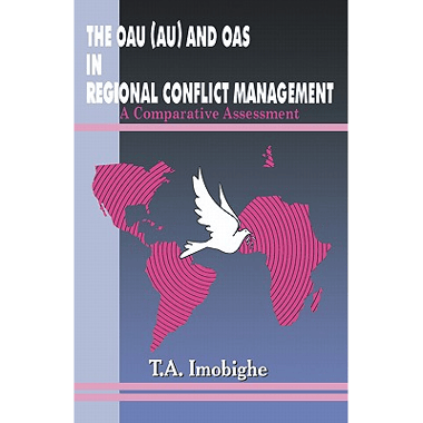 The OAU (AU) and OAS in Regional Conflict Management