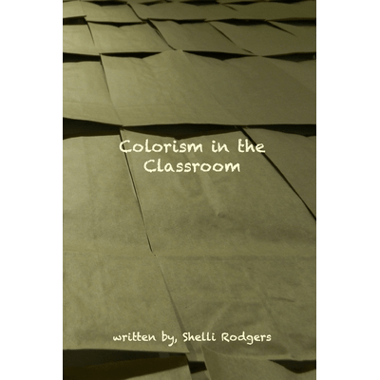 Colorism in the Classroom
