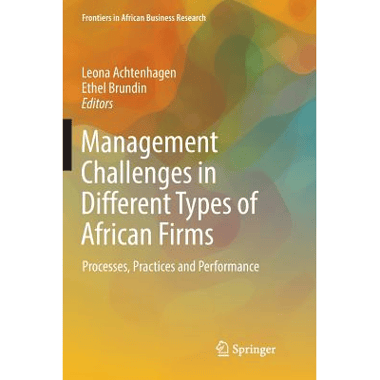 Management Challenges in Different Types of African Firms : Processes, Practices and Performance