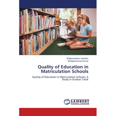 Quality of Education in Matriculation Schools