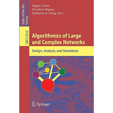 Algorithmics of Large and Complex Networks: Design, Analysis, and Simulation