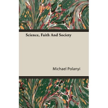 Science, Faith And Society